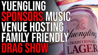 Yuengling SPONSORS Music Venue Hosting Family Friendly Drag Show SPARKING Outrage