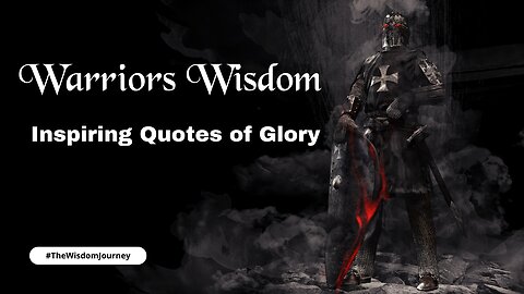 Warriors Wisdom - Inspiring Quotes of Glory