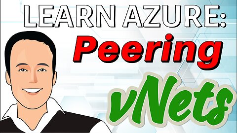 Learn how to setup vNet Peerings