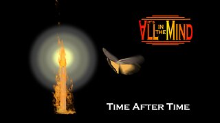 Time After Time | Cartoon Music Video | It's All In The Mind