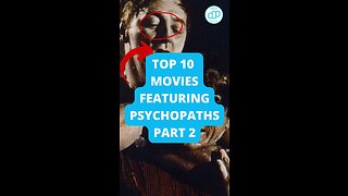 Top 10 Movies Featuring Psychopaths Part 2