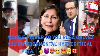 Rosa Galvez Is Another Environmental Hypocrite. 🖕👿🤬😠😡😤🇨🇦