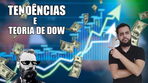 Teoria De Dow - Como Lucrar Com Análise Gráfica - Aula #05 Análise Técnica