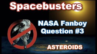 Spacebusters NASA FANBOY QUESTION #3 - ASTEROIDS