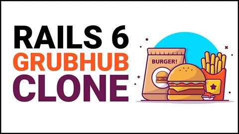 Rails Tutorial | Building a Grubhub Clone with Rails 6 | Part 1