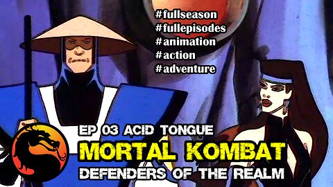 MORTAL KOMBAT: DEFENDERS OF THE REALM | EP 03 ACID TONGUE [ANIMATION ACTION ADVENTURE]