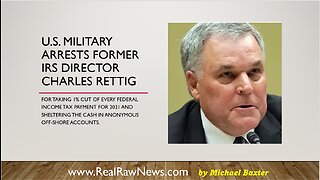 u.s. Military Arrests Ex-IRS Commissioner Charles P. Rettig