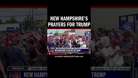 New Hampshire's Prayers for Trump