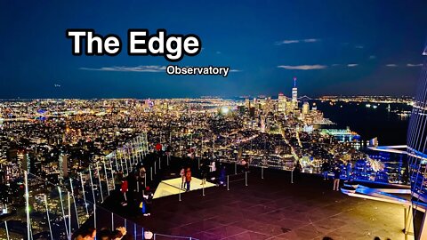 New York City Live 2021 - Hudson Yards Edge Observatory