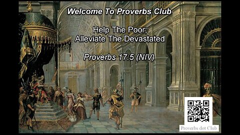 Help The Poor; Alleviate The Devastated - Proverbs 17:5
