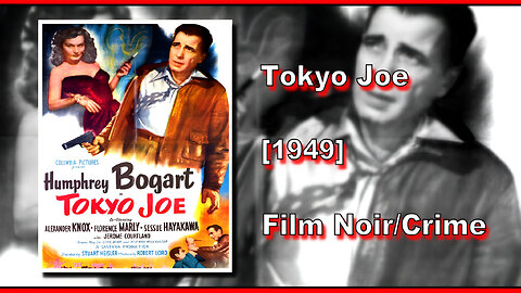 Tokyo Joe (1949) | FILM NOIR/CRIME | FULL MOVIE