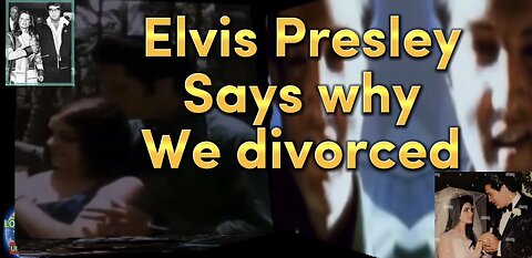 Elvis talks about divorce with Priscilla