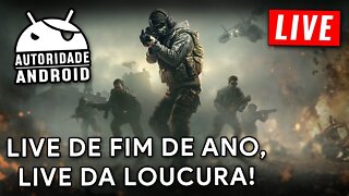 LIVE DE FIM DE ANO, LIVE DA LOUCURA! - AUTORIDADE ANDROID