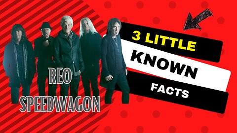 3 Little Known Facts REO Speedwagon