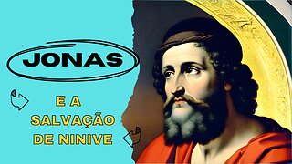 A desobediência de Jonas e a misericórdia de Deus