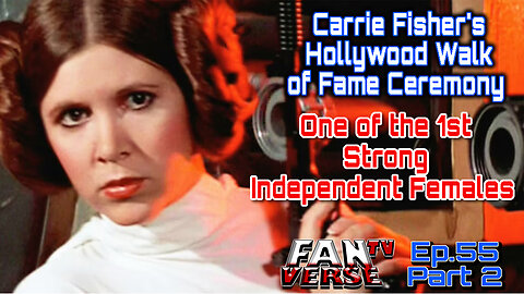 Princess Leia / Carrie Fisher's Hollywood Walk of Fame Ceremony. Ep. 55, Part 2