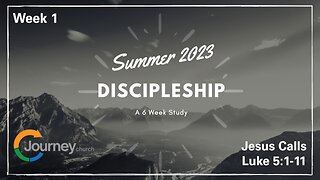 Discipleship Week 1 - Luke 5:1-11