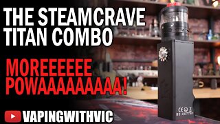 The Titan Advanced Combo Kit by Steamcrave - That's a big 'un...