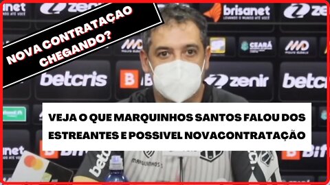 MARQUINHOS SANTOS FALA SOBRE REFORÇOS E AVALIA NOVA CONTRATAÇÃO | CEARÁ NOTICIAS #cearásc