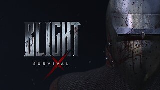 Blight Survival Trailer