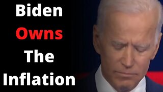 Biden Owns The Inflation