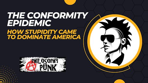 The Conformity Epidemic | How Stupidity came to Dominate America