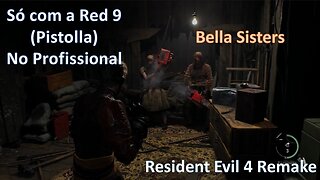 Acabando com as BELAS SISTERS usando penas Red 9 (Pistolla) no PRO RE 4 Remake