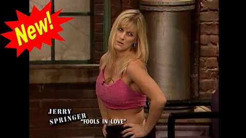 The Jerry Springer Show 2023 🌸🌲🌸 Fools in Love ~ The Jerry Springer Full Episodes 🌸🌲🌸 (HD1080)