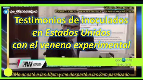 Varios testimonios de inoculados en Estados Unidos con el veneno experimental.