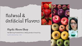 Natural & Artificial Flavors - What Are They And Should I Eat Them?