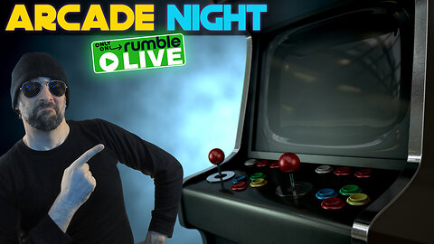 LIVE 9pm ET | - ARCADE NIGHT -