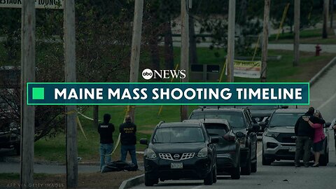 Maine shooting: Timeline of the deadly shooting, law enforcement response, and ongoing manhunt