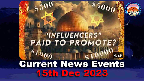 CURRENT NEWS EVENTS - 15TH DECEMBER 2023 - ISRAEL MADE ME AN OFFER! $$$