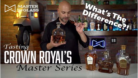 Crown Royal's Master Series: What's The Difference? (Review) | Master Your Glass