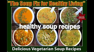 4 Healthy Vegetarian Soup Recipes _ Healthy Comfort Food _ #HealthySoups