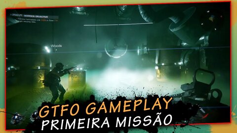 GTFO, A Primeira Missão - Gameplay PT-BR #1