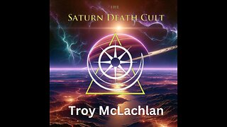 Saturn Death Cult and the Electric Universe with Troy McLachlan