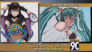 Racing Miku Pt. III - Rendering and Possible Background Work | Makini in the Morning | Episode 152