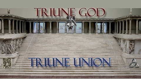 Triune God - Triune Union