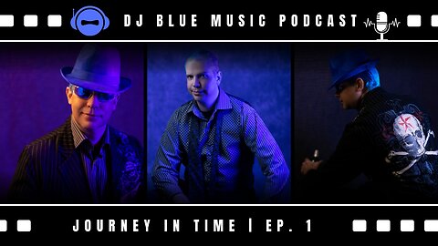 A Journey In Time - DJ Blue Music Podcast Ep.1
