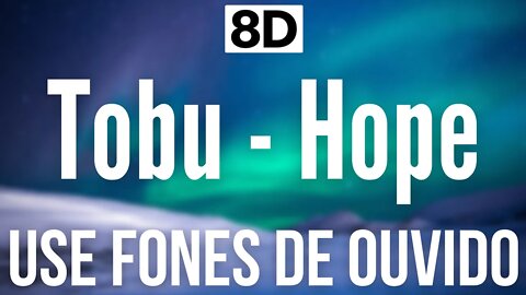 Tobu - Hope | 8D AUDIO (USE FONES DE OUVIDO 🎧)