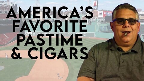 America's Favorite Pastime & Cigars