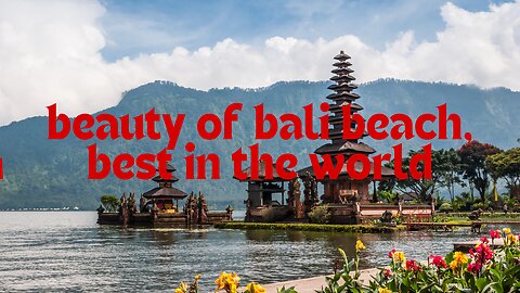 12 must-visit Bali attractions for travelers around the world