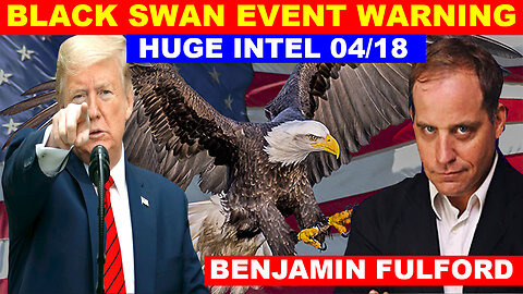 BENJAMIN FULFORD SHOCKING NEWS 04/18/2024 💥 THE STORM IS COMING US 💥 THE STORM HAS ARRIVED