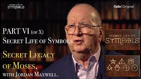 FULL EPISODE Secret Life of Symbols - PART VI Secret Legacy of Moses, with Jordan Maxwell