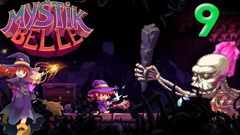 Mystik Belle: Part 9 (with commentary) PS4