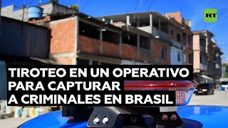 Tiroteo e incendios en un operativo para capturar a criminales en una favela en Brasil