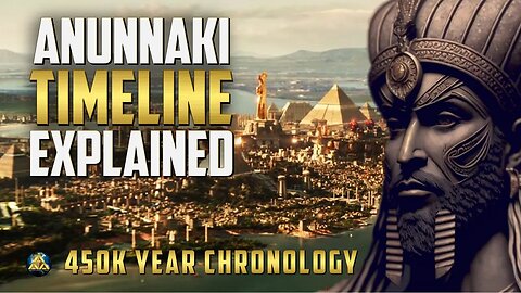 Annunaki Timeline Explained | Ancient Astronaut Archive