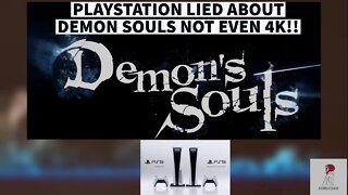 PlayStation Lies To Consumers About Demon Souls Being 4K Another Lied Told To PlayStation Fans!