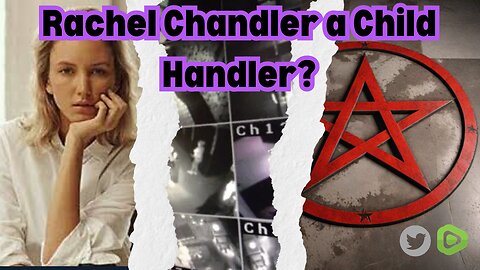 Who is Rachel Chandler? A Child Handler?